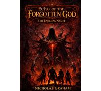 Echoes of The Forgotten God: The Endless Night