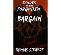 Echoes Of The Forgotten Presents: Bargain