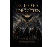 Echoes of the forgotten: Shadows and blood