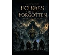 Echoes of the forgotten: The Ashen covenant