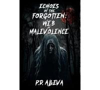 Echoes of the Forgotten: Web of Malevolence