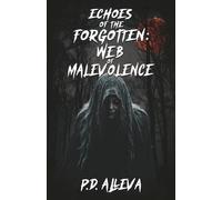 Echoes of the Forgotten: Web of Malevolence