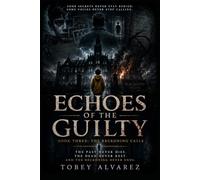 ECHOES OF THE GUILTY: THE RECKONING CALLS