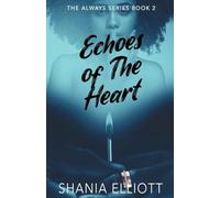 Echoes of The Heart: 2 (Always)