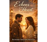 Echoes of the Heart: A Love That Time Forgot