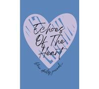 Echoes Of The Heart - Your daily journal...