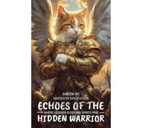 Echoes of the Hidden Warrior