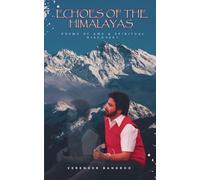Echoes of the Himalayas: Poems of Awe & Spiritual Discovery