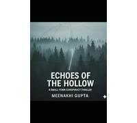 Echoes of the Hollow: A Small-Town Conspiracy Thriller