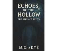 Echoes of the hollow: The Silence Below