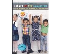 Echoes of the Impossible: Time Twists, Secret Clues, and Creatures You'll Never Forget: 8 (The Wonderblast Chronicles)
