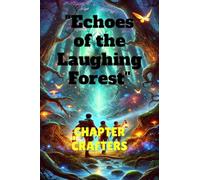 "Echoes of the Laughing Forest"