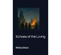 Echoes of the Living (Threads of Memory)