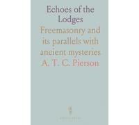 Echoes of the Lodges: Freemasonry and its parallels with ancient mysteries