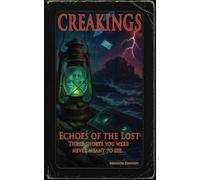 Echoes of the Lost: Creakings: Book One
