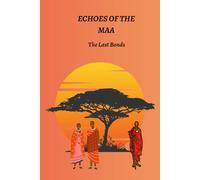 Echoes of the Maa: The Last Bonds