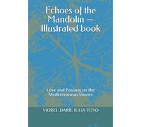 Echoes of the Mandolin - Illustrated book: Love and Passion on the Mediterranean Shores (Romantic Stories - English Version)