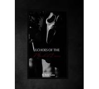 Echoes of the Masked Lover: 2 (Whispers of Ghostface)