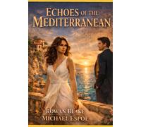ECHOES OF THE MEDITERRANEAN: The sea remembers