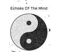 Echoes Of The Mind: A Guided Dream Journal for Inner Balance and Self-Discovery