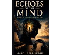 Echoes of the Mind: Stories of Love, Music, and Purpose