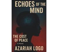Echoes of the Mind: The Cost of Peace