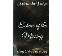 Echoes of the Missing: Every Echo Has a Story