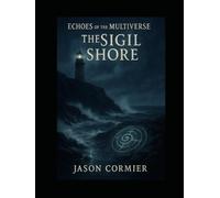 Echoes of the Multiverse: The Sigil Shore