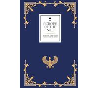 Echoes of the Nile: Writing Through the Sands of Time | Hardcover Egyptian-Themed Journal | 160 Lined Pages for Journaling, Creative Writing, or Thoughtful Gifting
