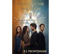 Echoes of the Null Path: an Our Tethered Hearts continuation story (The Nightshade Universe)