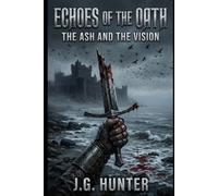 Echoes Of The Oath: The Ash And The Vision: 2