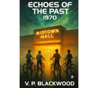 Echoes of the Past: 1970 - Book 2: A Time Travel Sci-Fi Thriller