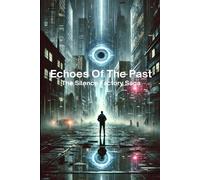 Echoes of the Past (The Silence Factory Saga)