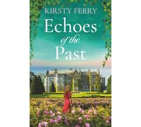 Echoes of the Past: A completely gripping and captivating historical timeslip romance (Cornish Secrets)