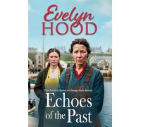 Echoes of the Past: A powerful Scottish saga from Sunday Times bestselling author Evelyn Hood (The Lowrie Family, 1)