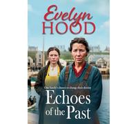 Echoes of the Past: A powerful Scottish saga from Sunday Times bestselling author Evelyn Hood (The Lowrie Family, 1)