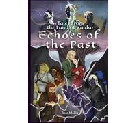 Echoes of the Past (Tales From the Land of Kaldur)