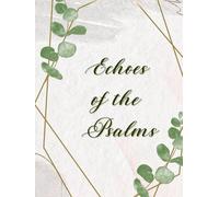 Echoes of the Psalms: A 365-Day Devotional Journal Inspired by the Themes of the Psalms