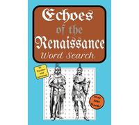 Echoes of the Renaissance: Word search of the Renaissance