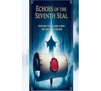 Echoes of the Seventh Seal: A Novella of Faith, Silence, and Betrayal
