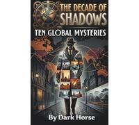 Echoes of the Silent Decade: Ten Tales of Shadows and Redemption