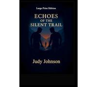 Echoes of the Silent Trail: Easy English Edition - Color Images