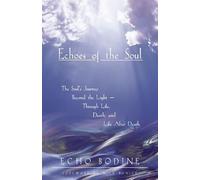 Echoes of the Soul: Moving Beyond the Light