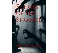 Echoes of the Strange (Volumes of the Unknown: A Strange Anthology)