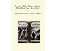 Echoes of the Supernatural: Haunting Tales Unveiled (Classic Bundles)