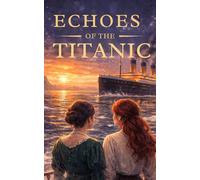 Echoes of the Titanic