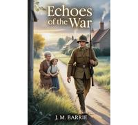 Echoes of the War: Annotated