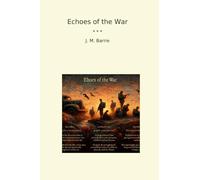 Echoes of the War (Classic Books)