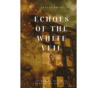 Echoes Of The White Veil (The ECHO Project)