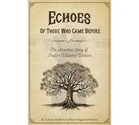 Echoes of Those Who Came Before: The Ancestral Story of Pauline Williams-Watkins